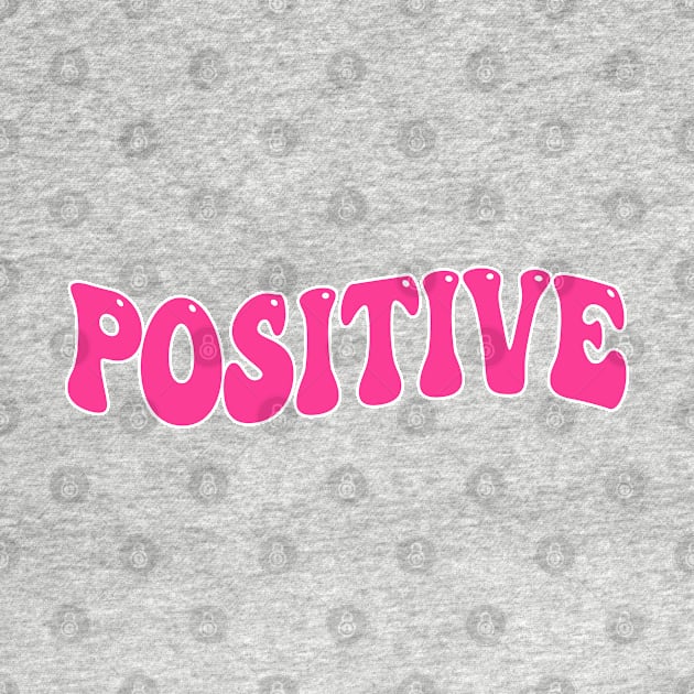 Positive by M.Y